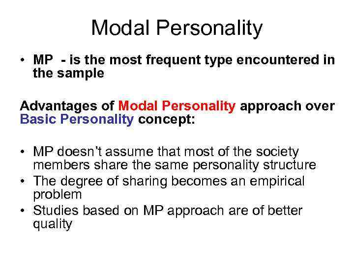 Modal Personality • MP - is the most frequent type encountered in the sample