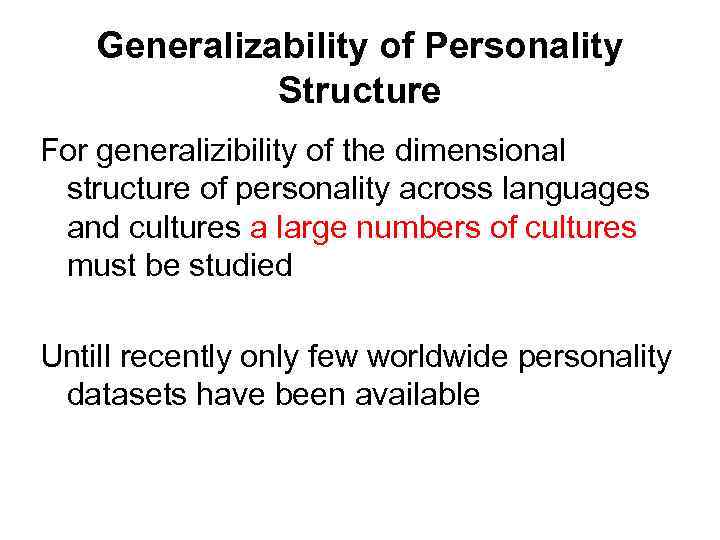 Generalizability of Personality Structure For generalizibility of the dimensional structure of personality across languages