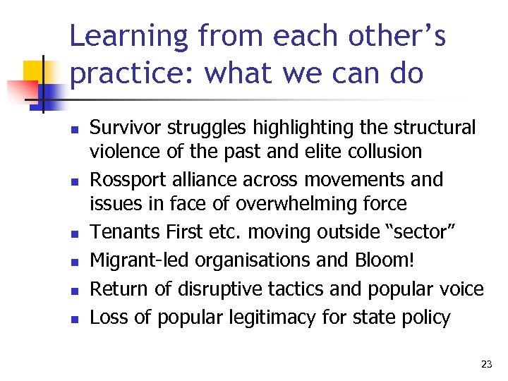 Learning from each other’s practice: what we can do n n n Survivor struggles