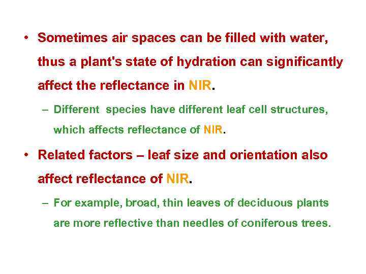  • Sometimes air spaces can be filled with water, thus a plant's state