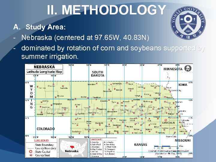 II. METHODOLOGY A. Study Area: - Nebraska (centered at 97. 65 W, 40. 83