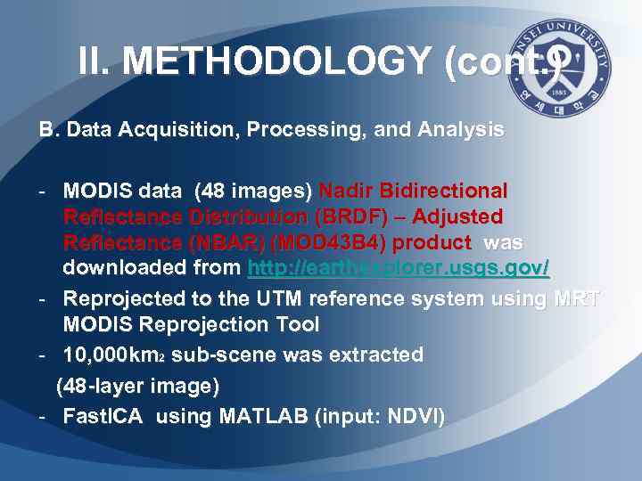 II. METHODOLOGY (cont. ) B. Data Acquisition, Processing, and Analysis - MODIS data (48