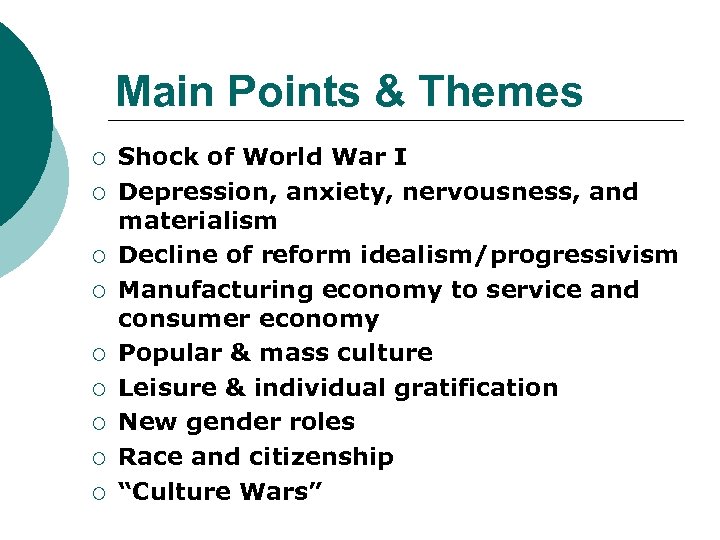 Main Points & Themes ¡ ¡ ¡ ¡ ¡ Shock of World War I
