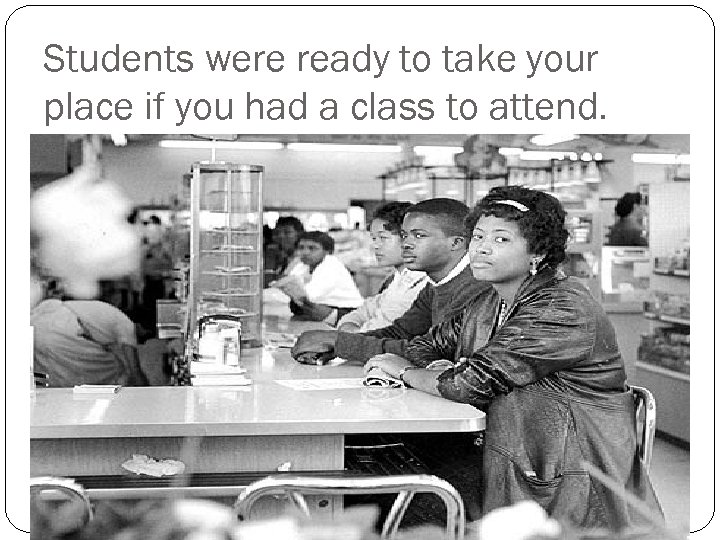 Students were ready to take your place if you had a class to attend.
