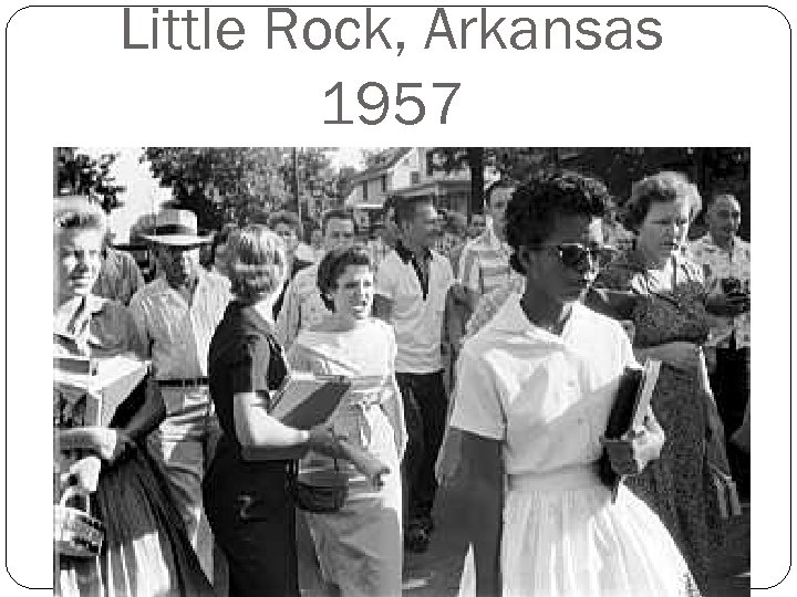 Little Rock, Arkansas 1957 