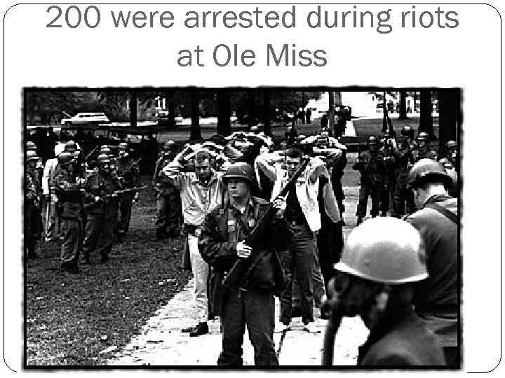 200 were arrested during riots at Ole Miss 