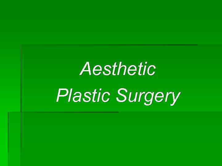 Aesthetic Plastic Surgery 