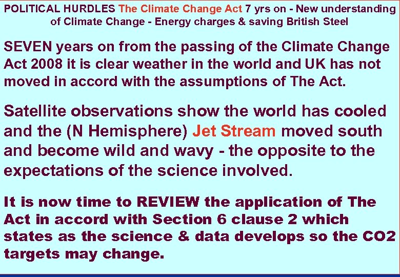 POLITICAL HURDLES The Climate Change Act 7 yrs on - New understanding of Climate