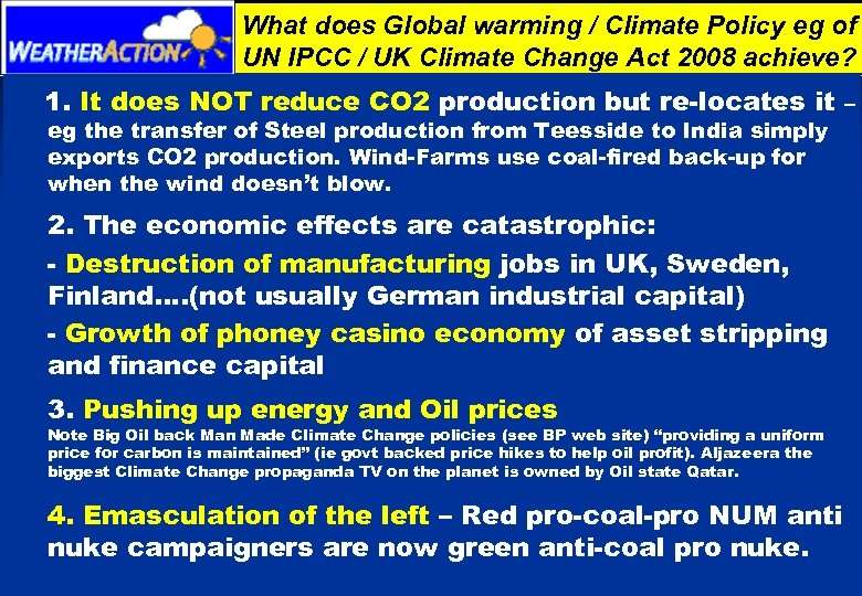  What does Global warming / Climate Policy eg of UN IPCC / UK