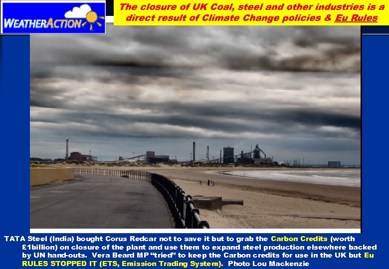 The closure of UK Coal, steel and other industries is a direct result of