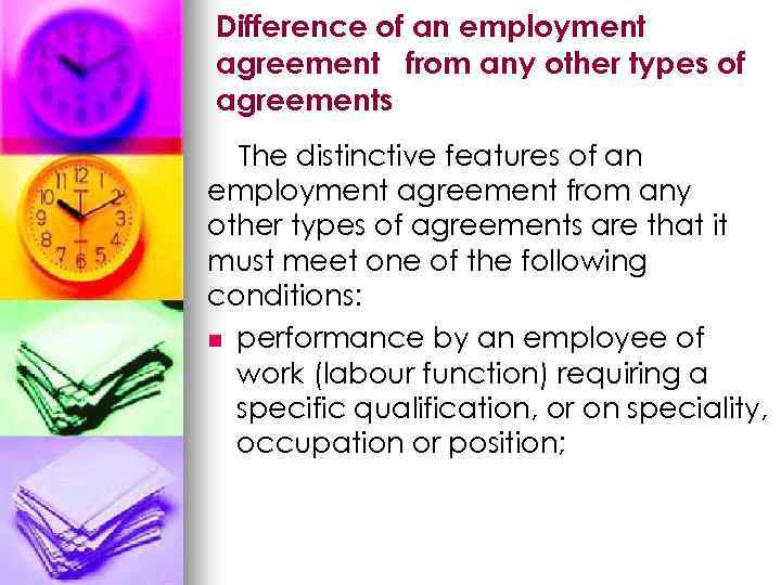 Difference of an employment agreement from any other types of agreements The distinctive features