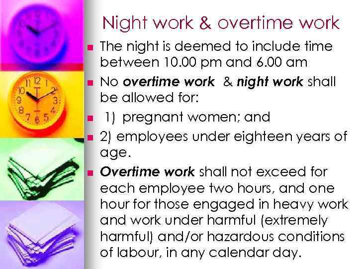 Night work & overtime work n n n The night is deemed to include