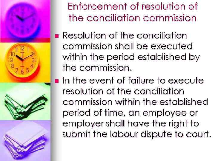 Enforcement of resolution of the conciliation commission n n Resolution of the conciliation commission