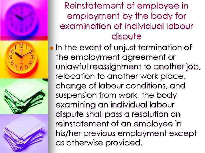 Reinstatement of employee in employment by the body for examination of individual labour dispute