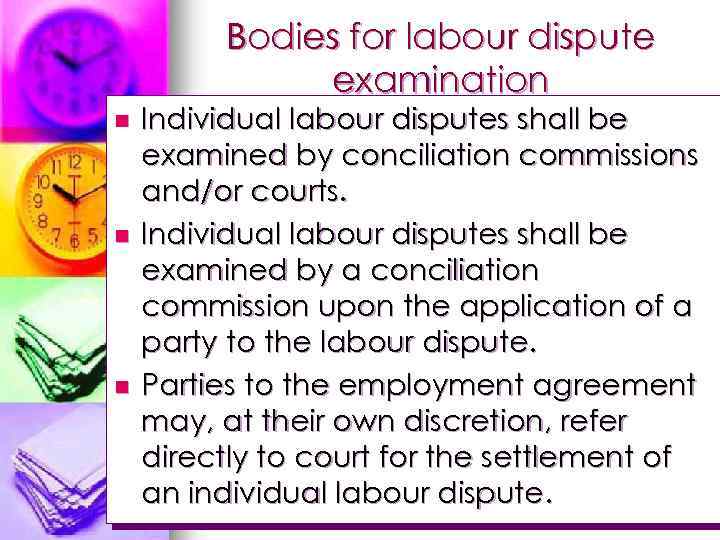 Bodies for labour dispute examination n Individual labour disputes shall be examined by conciliation