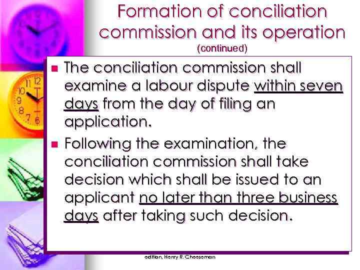 Formation of conciliation commission and its operation (continued) n n The conciliation commission shall