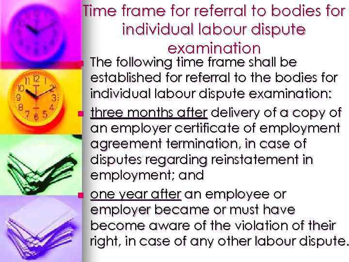 Time frame for referral to bodies for individual labour dispute examination n The following