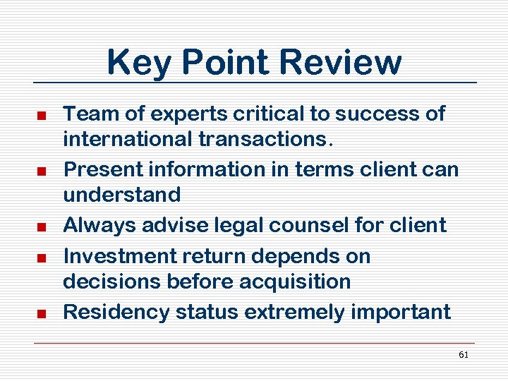 Key Point Review n n n Team of experts critical to success of international