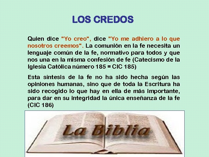 LOS CREDOS Quien dice 