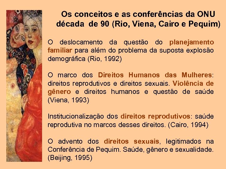 Os conceitos e as conferências da ONU década de 90 (Rio, Viena, Cairo e
