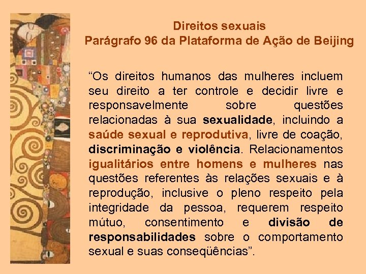 Direitos sexuais Parágrafo 96 da Plataforma de Ação de Beijing “Os direitos humanos das