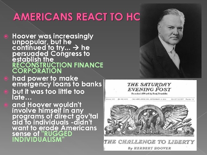 AMERICANS REACT TO HOOVER Hoover was increasingly unpopular, but he continued to try. .