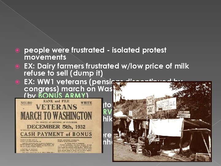  people were frustrated - isolated protest movements EX: Dairy farmers frustrated w/low price