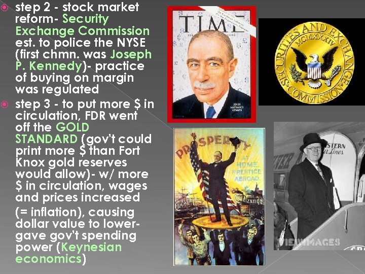 step 2 - stock market reform- Security Exchange Commission est. to police the NYSE