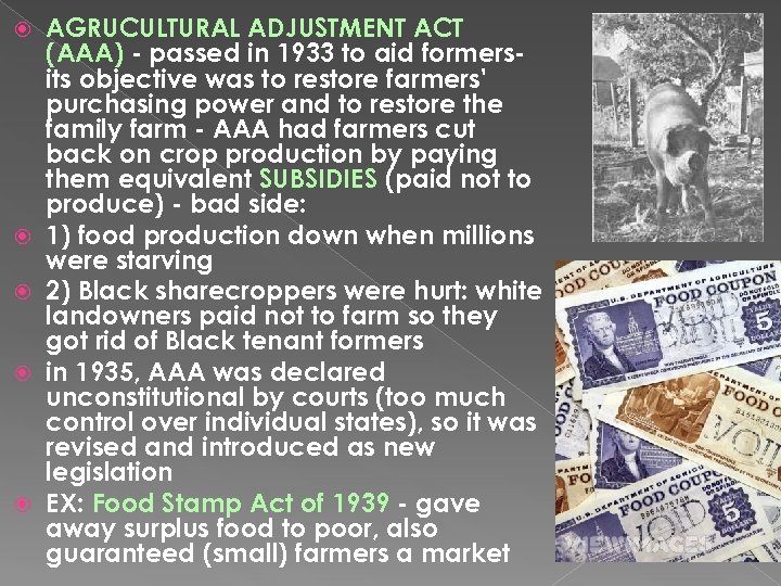  AGRUCULTURAL ADJUSTMENT ACT (AAA) - passed in 1933 to aid formersits objective was