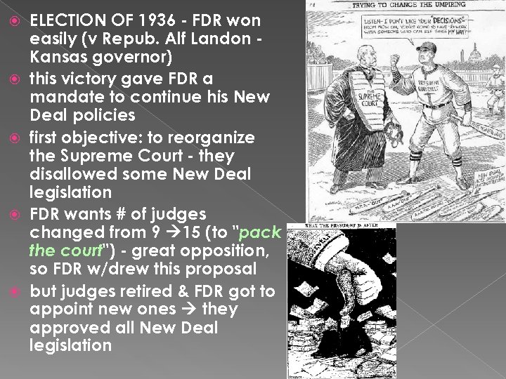  ELECTION OF 1936 - FDR won easily (v Repub. Alf Landon Kansas governor)