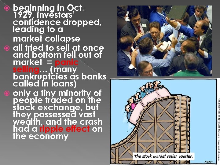 beginning in Oct. 1929, investors’ confidence dropped, leading to a market collapse all tried