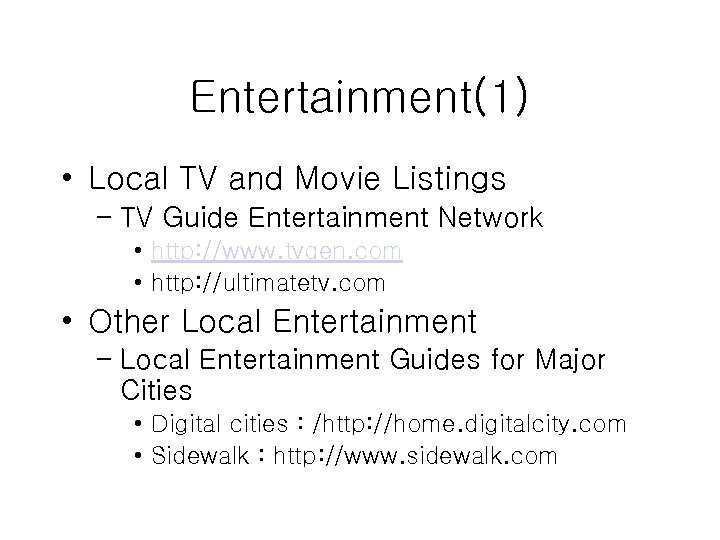 Entertainment(1) • Local TV and Movie Listings – TV Guide Entertainment Network • http: