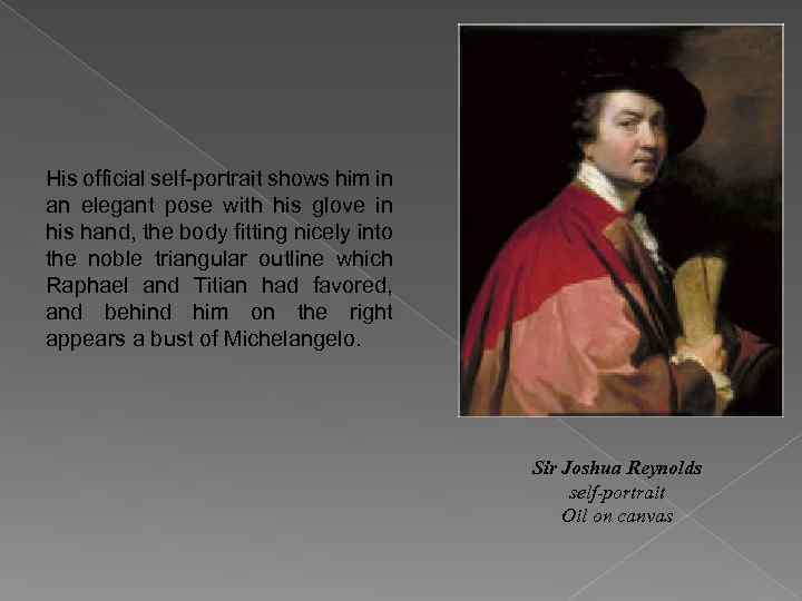 His official self-portrait shows him in an elegant pose with his glove in his