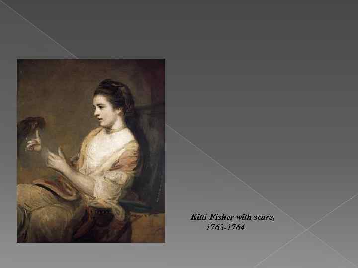 Kitti Fisher with scare, 1763 -1764 