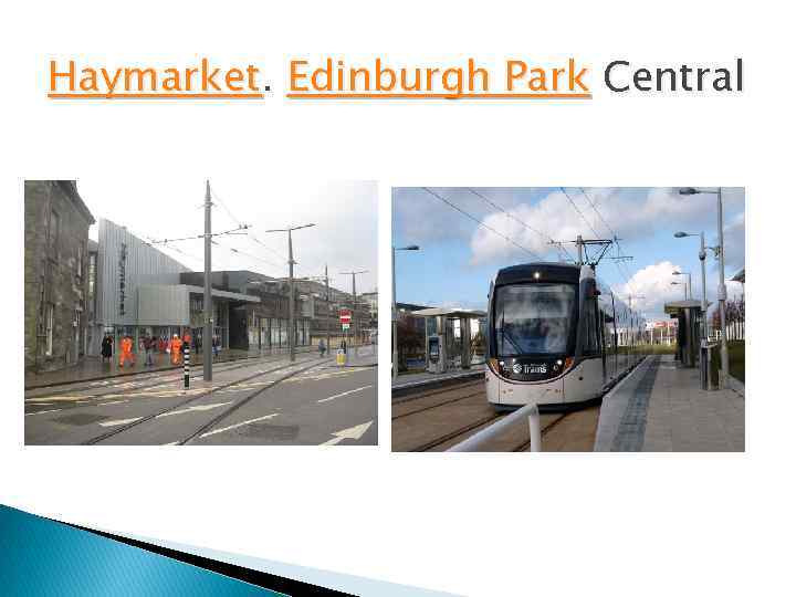Haymarket. Edinburgh Park Central 