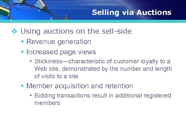 Selling via Auctions v Using auctions on the sell-side § Revenue generation § Increased
