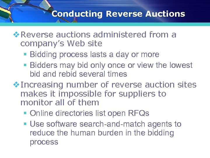 Conducting Reverse Auctions v Reverse auctions administered from a company’s Web site § Bidding