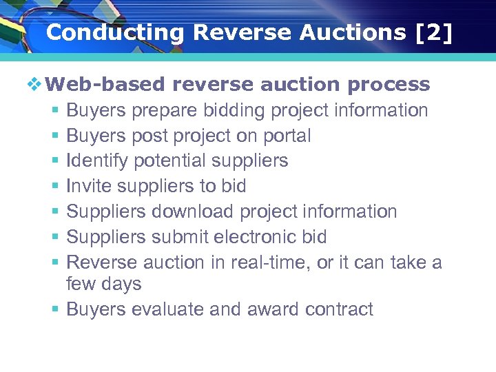 Conducting Reverse Auctions [2] v Web-based reverse auction process § Buyers prepare bidding project