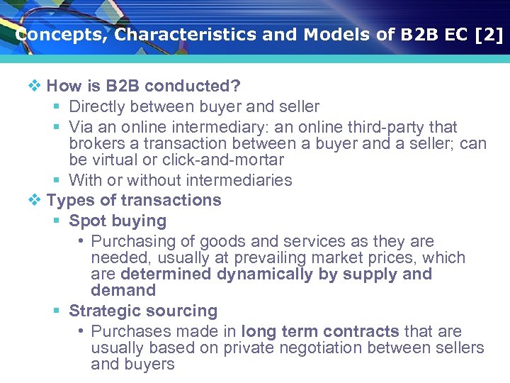 Concepts, Characteristics and Models of B 2 B EC [2] v How is B