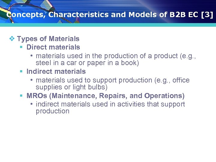 Concepts, Characteristics and Models of B 2 B EC [3] v Types of Materials