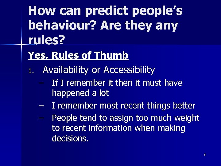 How can predict people’s behaviour? Are they any rules? Yes, Rules of Thumb 1.