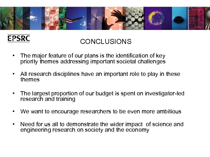 CONCLUSIONS • The major feature of our plans is the identification of key priority