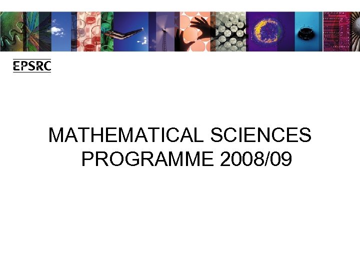 MATHEMATICAL SCIENCES PROGRAMME 2008/09 
