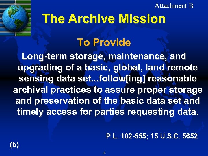 Attachment B The Archive Mission To Provide Long-term storage, maintenance, and upgrading of a
