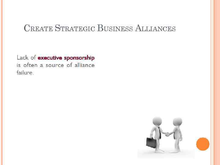 CREATE STRATEGIC BUSINESS ALLIANCES 