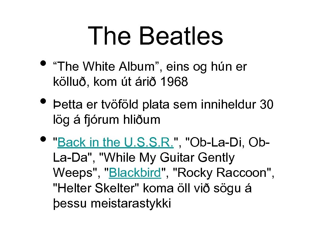 The Beatles • “The White Album”, eins og hún er kölluð, kom út árið