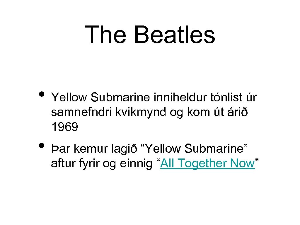 The Beatles • Yellow Submarine inniheldur tónlist úr samnefndri kvikmynd og kom út árið