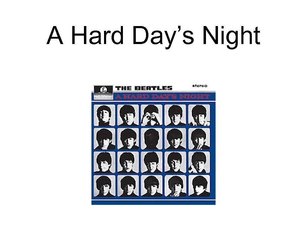 A Hard Day’s Night 