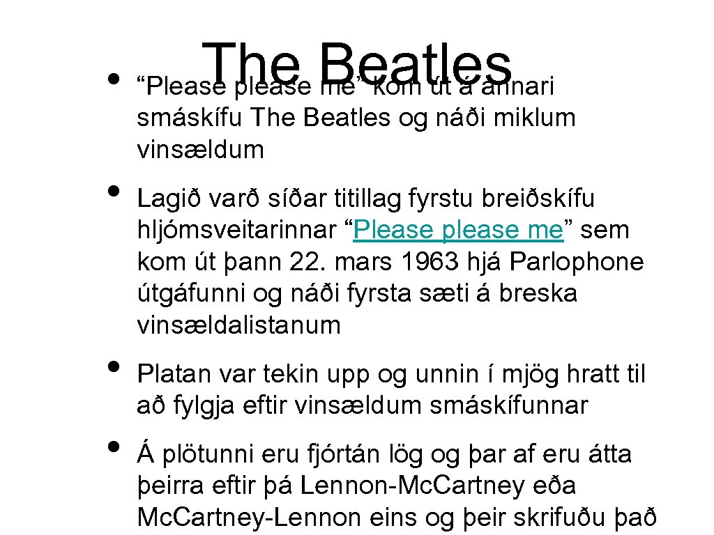  • • The Beatles “Please please me” kom út á annari smáskífu The