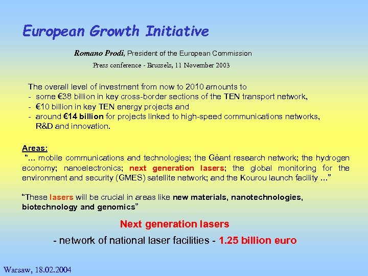 European Growth Initiative Romano Prodi, President of the European Commission Press conference - Brussels,